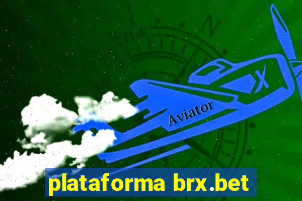 plataforma brx.bet